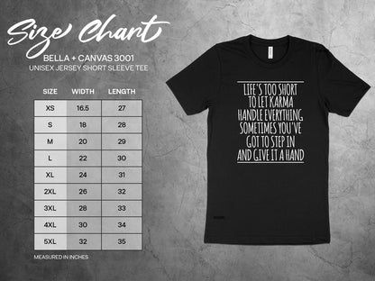 Give Karma a Hand – Life's Too Short T-Shirt