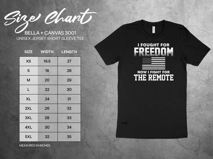 I Fought For Freedom Now I Fight For The Remote T-Shirts