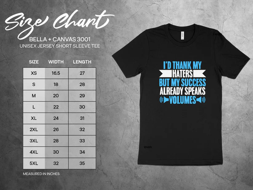 My Success Speaks Volumes – Thank Haters T-Shirt